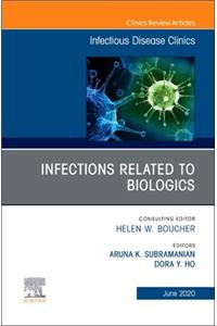 Infections Related to Biologics an Issue of Infectious Disease Clinics of North America