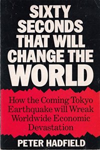 Sixty Seconds That Will Change the World