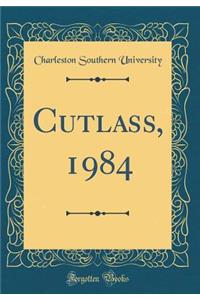 Cutlass, 1984 (Classic Reprint)