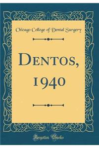 Dentos, 1940 (Classic Reprint)
