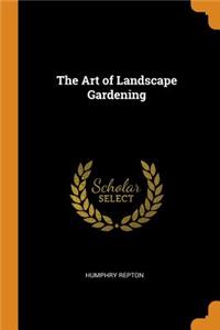 The Art of Landscape Gardening