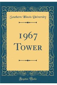 1967 Tower (Classic Reprint)