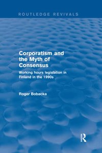Corporatism and the Myth of Consensus