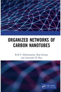 Organized Networks of Carbon Nanotubes