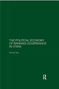 Political Economy of Banking Governance in China