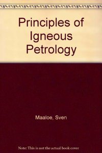 Principles of Igneous Petrology