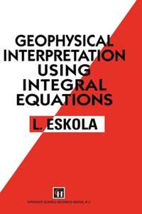 Geophysical Interpretation Using Integral Equations