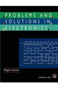 Problems and Solutions in Electronics