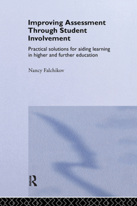 Improving Assessment through Student Involvement: Practical Solutions for Aiding Learning in Higher and Further Education
