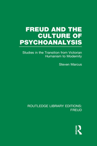 Freud and the Culture of Psychoanalysis (RLE: Freud)