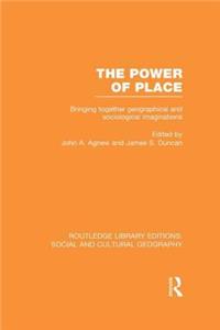 The Power of Place (RLE Social & Cultural Geography)
