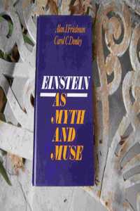 Einstein as Myth and Muse