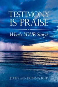 Testimony Is Praise