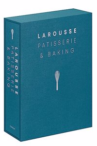 Larousse Patisserie and Baking