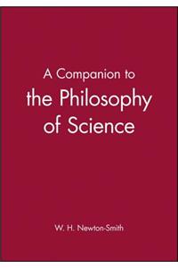 A Companion to the Philosophy of Science