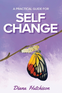 Practical Guide for Self Change