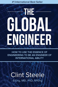 Global Engineer: How to Use the Essence of Engineering to be an Engineer of International Ability