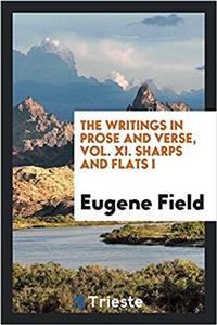 The writings in prose and verse, vol. XI. Sharps and flats I