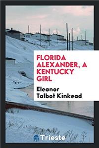 Florida Alexander, a Kentucky Girl