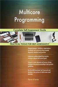 Multicore Programming Complete Self-Assessment Guide