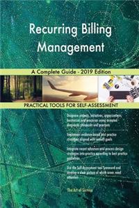 Recurring Billing Management A Complete Guide - 2019 Edition