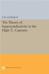 Theory of Superconductivity in the High-T