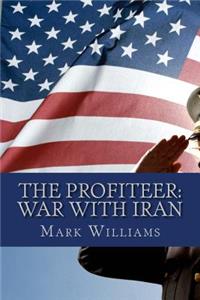 The Profiteer: War with Iran