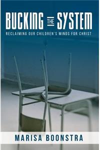 Bucking the System