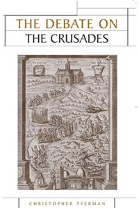 The Debate on the Crusades, 1099-2010