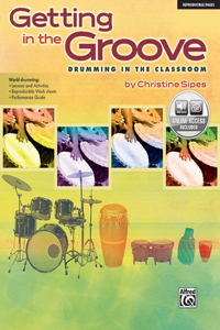 Getting in the Groove: Drumming in the Classroom, Book & CD