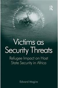 Victims as Security Threats