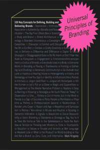 Universal Principles of Branding: 100 Key Concepts for Defining, Building, and Delivering Brands (Volume 6) (Rockport Universal, 6)