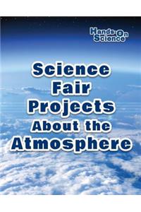 Science Fair Projects about the Atmosphere