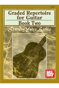 Graded Repertoire for Guitar Book Two