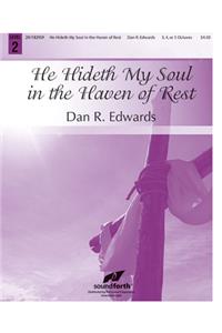 He Hideth My Soul in the Haven of Rest