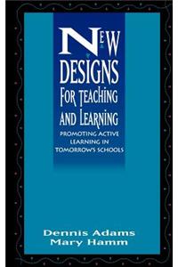 New Designs Teaching Learning