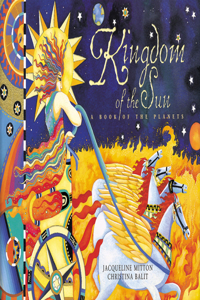 Kingdom Of The Sun: A Book About the Planets