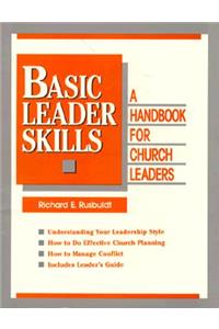 Basic Leader Skills: Handbook for Church Leaders