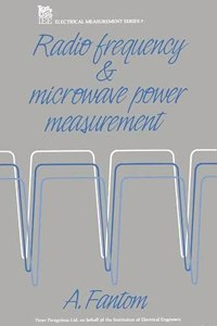 Radio Frequency and Microwave Power Measurement