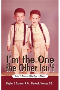 I'm the One the Other Isn't