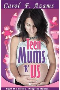 Teen Mums 'R' Us
