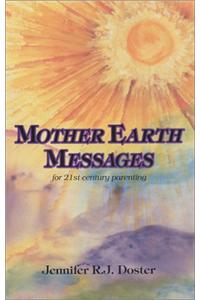 Mother Earth Messages for 21st Century Parenting
