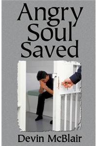 Angry Soul Saved