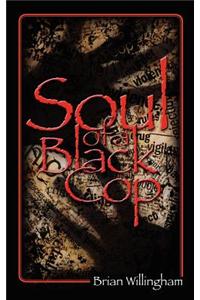 Soul of a Black Cop