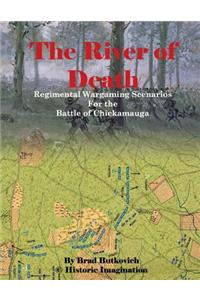 The River of Death: Regimental Wargame Scenarios for the Battle of Chickamauga