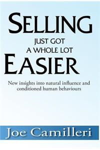 Selling Just Got a Whole Lot Easier: New Insights Into Natural Influence and Conditioned Human Behaviours: New Insights Into Natural Influence and Conditioned Human Behaviours