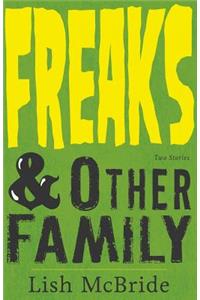 Freaks & Other Family