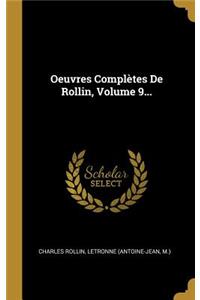 Oeuvres Complètes De Rollin, Volume 9...
