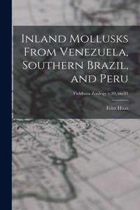 Inland Mollusks From Venezuela, Southern Brazil, and Peru; Fieldiana Zoology v.39, no.31