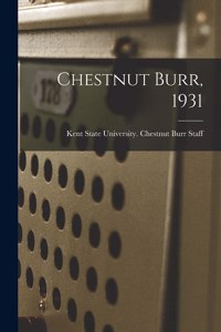 Chestnut Burr, 1931